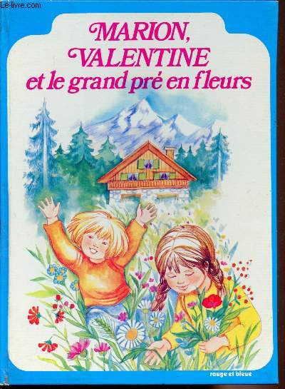 MArion, Valentine et le grand pr en fleurs-Collection 