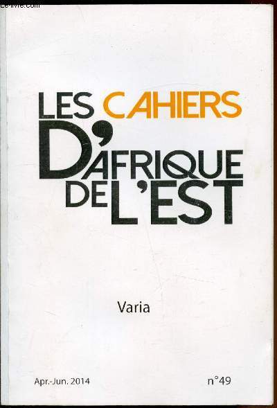 Les cahiers d'Afrique de l'Est n49 - Avril - Mai - Juin 2014 - Varia