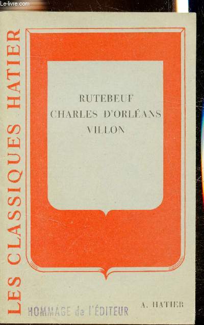 Rutebeuf - Charles d'Orléans - François Villon -Collection 