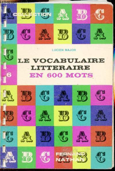 Le vocabulaire littraire en 600 mots - Dictionnaire pour l'tude et l'explication des textes littraires