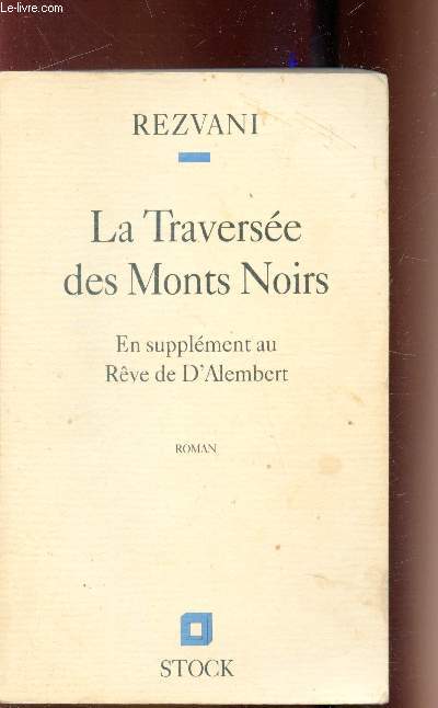 La traverse des Monts noirs - en supplment au Rve de D'Alembert