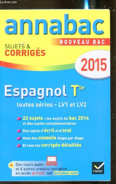 Anabac - Sujets et corrigs 2015 - Esparnol Terminale - toutes sries - LV1 et LV 2 - Collection 