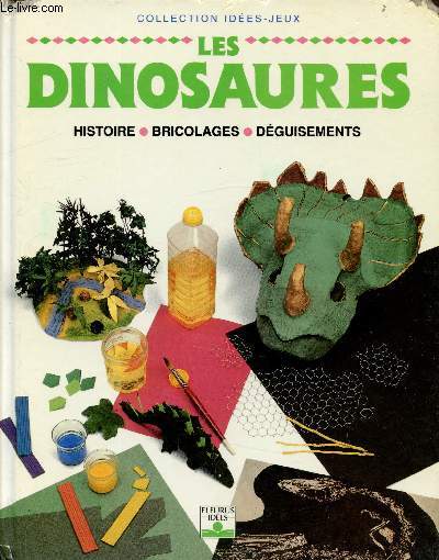 Les Dinosaures - Histoire - Bricolage - Dguisements -Collection 