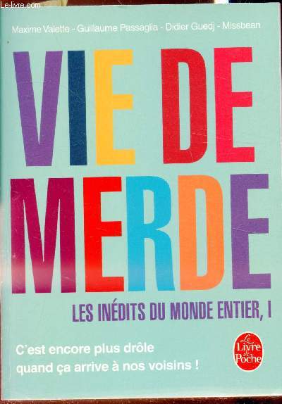 Vie de merde - Les indits du monde entier -