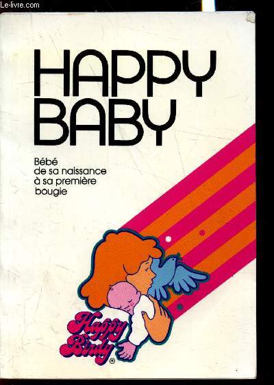 Happy BaBy - Bb de sa naissance  sa premire bougie