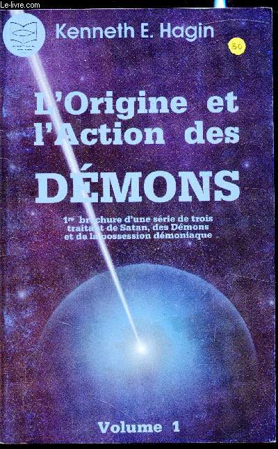 L'origine et l'action des dmons - Volume 1 -