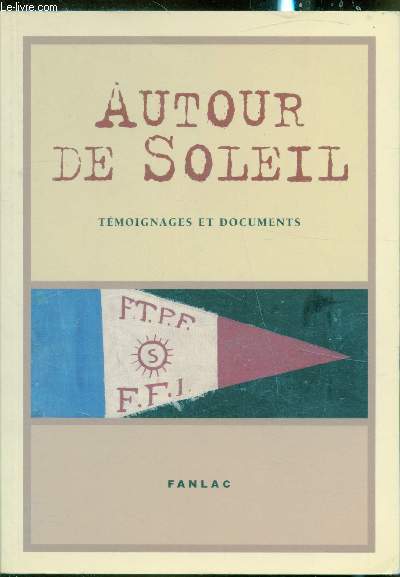 autour de Soleil - Temoignages et documents