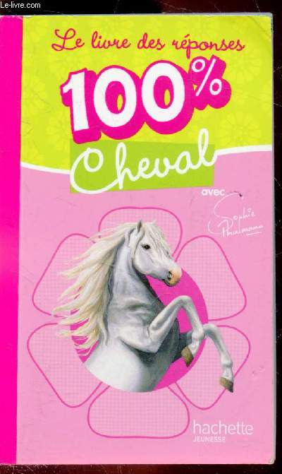 Le livre des rponses - 100% cheval -