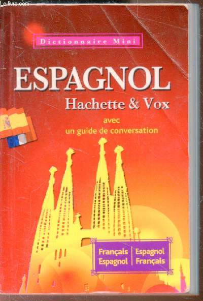 Espagnol - Mini dictionnaire - Hachette et Vox avec un guide de conversation