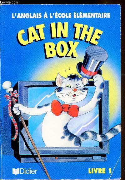 Cat in The Box - L'anglais  l'cole lmentaire - Livre 1 + cachier d'activits n1