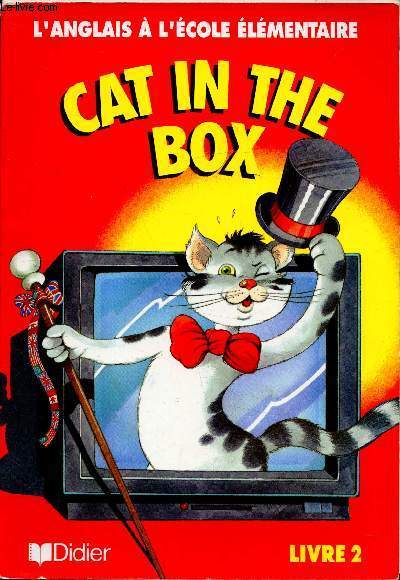 Cat in the Box - L'anglais  l'cole lemantire - Livre 2 - + cahier d'activits n2 -