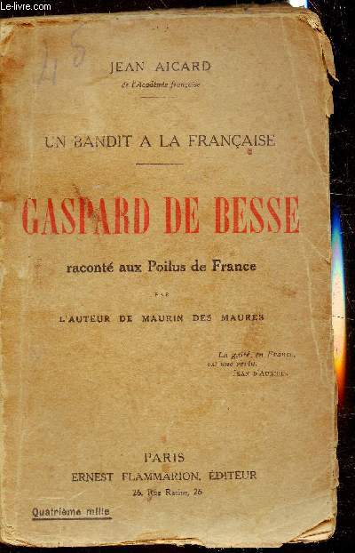 Un bandit  la Franaise - Gaspard de Besse racont au Poilus de France