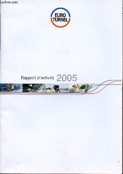 Rapport d'activits 2005 - euro Tunnel