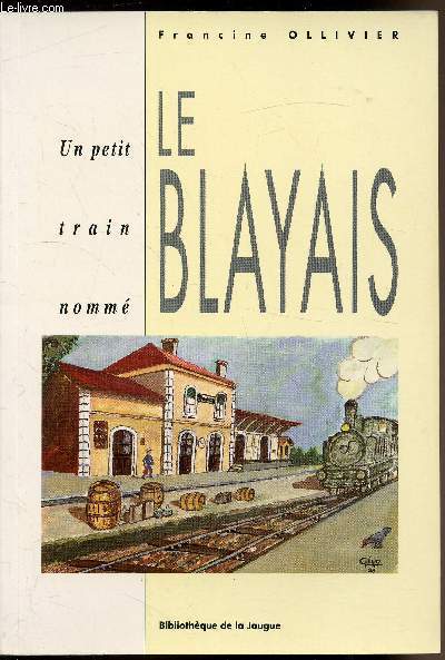 Un petit train nomm le Blayais - (1888-1970)