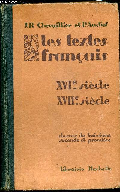 Les textes franais - Classes de 3e, 2e et 1e - XVIe et XVIIe sicles