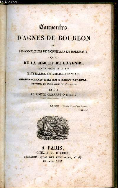 Souvenirs d'Agns de Bourbon ou les coquilles de l'orphelin de Bordeaux - Esquisses de la mer et de l'avenir par un enfant de la mer naturalis Irlandais-Franais