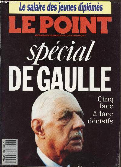 Le Point n921 - 14-20 mai 1990 - Spcial De Gaulle - Cinq face  face dcisifs -