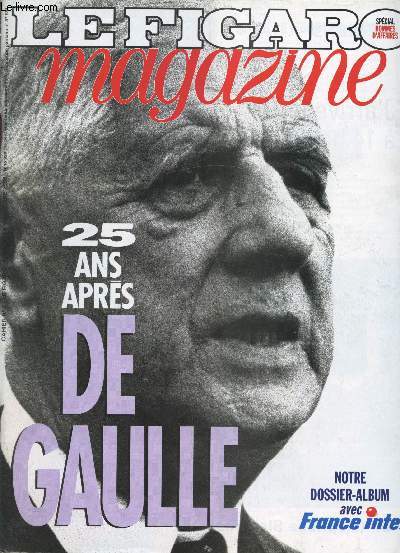 Le figaro Magazine - 25 ans aprs de Gaulle - Cahier n3 - Novembre 1995