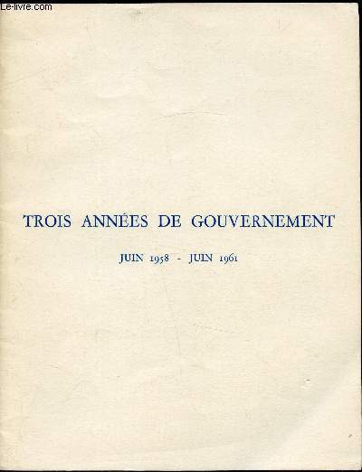 Trois annes de gouvernement Juin 1958- Juin 1961