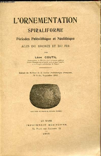 L'ornementation spiraliforme - Priodes Palolithique et Nolithique - Ages du Bronze et du Fer -
