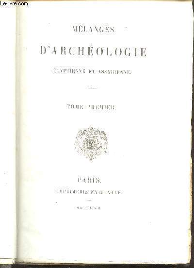 Mlanges d'Archologie Egyptienne et Assyrienne - 3 Tomes en 1 volume -