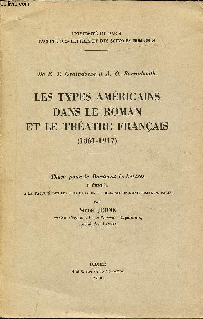 De F.T Graindorge  A. O. Barnabooth - Les types amricains dans le romans et le thtre franais (1861-1917) - Thse pour le doctorat -