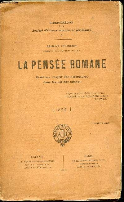 La pense Romane - Essai sur l'esprit des littratures dans les nations latines - Livre 1 -