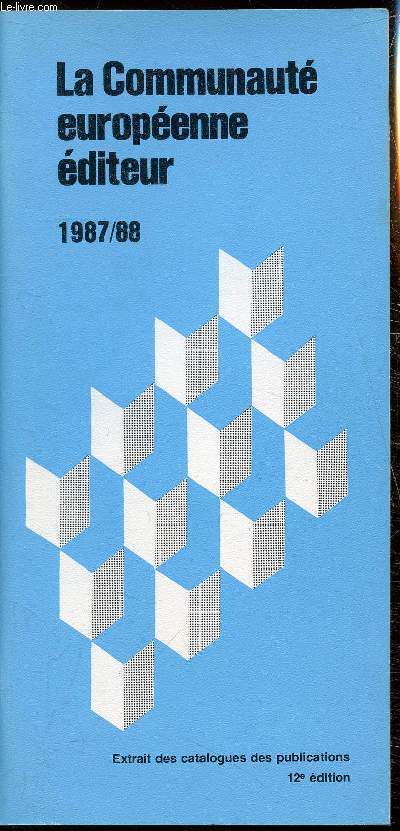 Extrait des catalogues des publications - La communauté Européenne éditeur 1987/88
