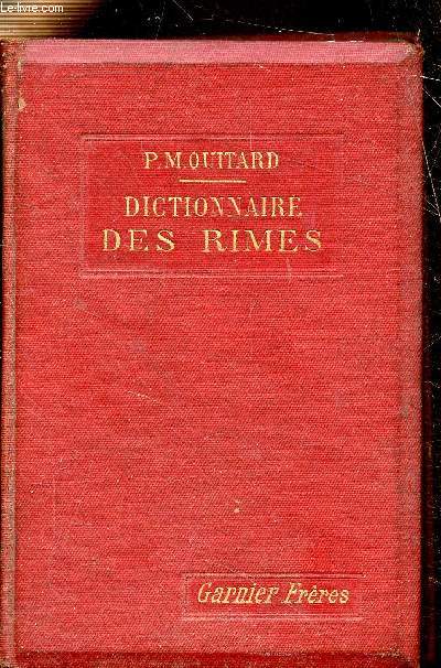 Dictionnaire des rimes prcd d'un trait complet de versification