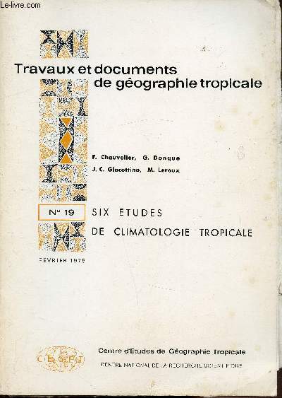 Travaux et documents de gographie tropicale n 19 - Fvrier 1975 - Six etudes de climatologie tropicale