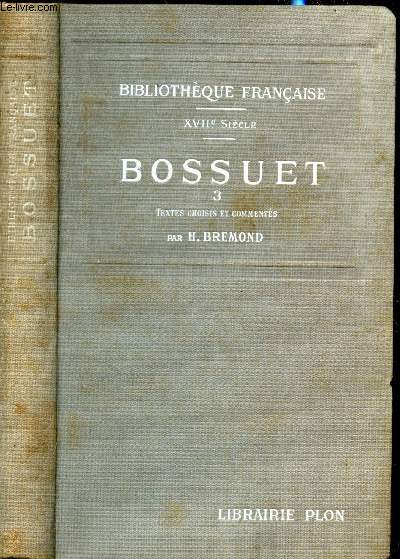 Bossuet - textes choisis et comments - Tome III - Bossuet vque de Meaux (1684-1704)