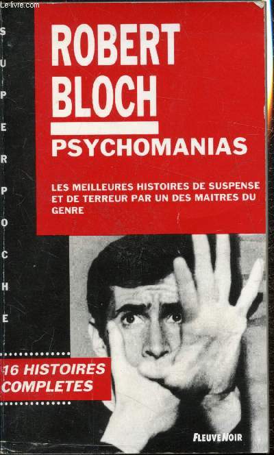 Psychomanias - Les meilleures histoires de suspense et de terreur par un des maitres du genre - 16 histoires compltes -