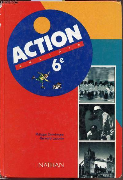 Action Anglais 6e - Livre de l'lve + cahier d'activits + Nouvelle mthode d'anglais Mai 94 -