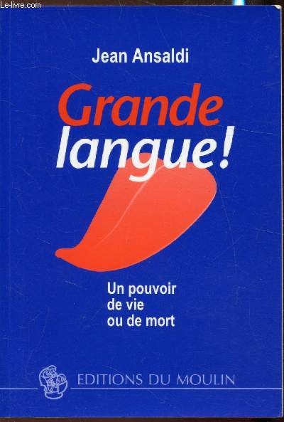 Grande Langue! Un pouvoir de vie ou de mort -