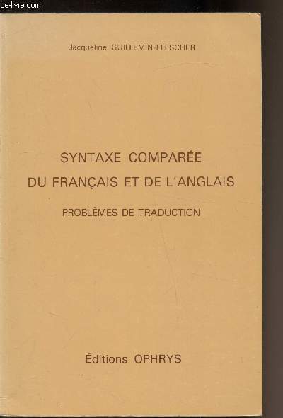 Syntaxe compare du Franais et de l'Anglais - Problmes de traduction