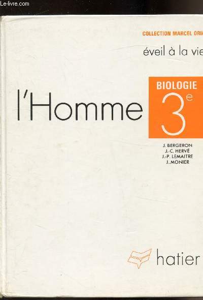 L'homme - Biologie 3e - Anatomie - Physiologie - Microbiologie - Hygine -