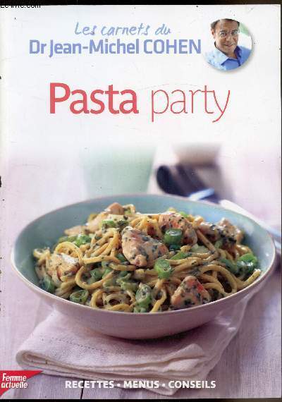 Les carnets du Dr Jean-Michel Cohen - Pasta party