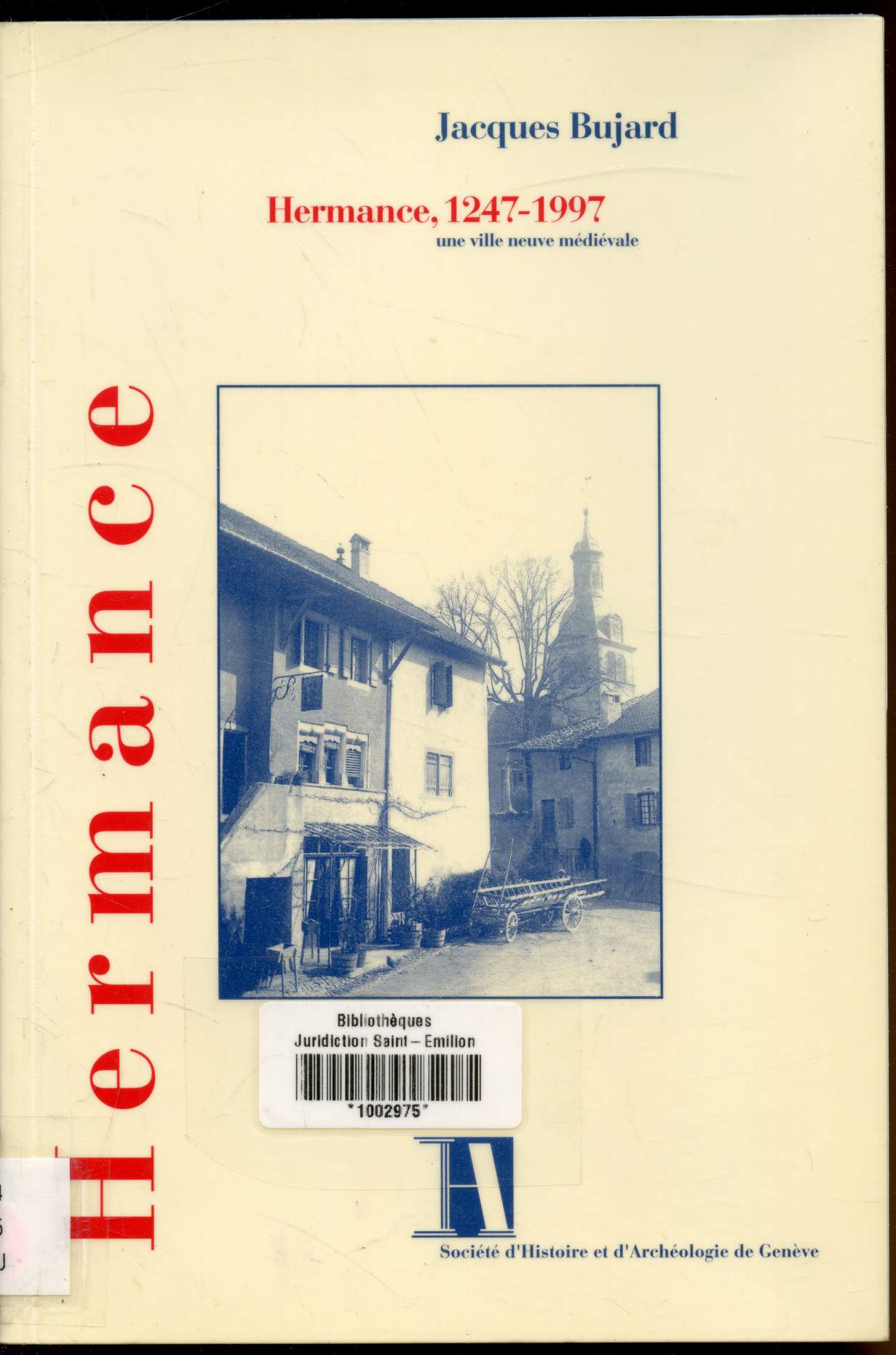 Hermance 1247-1997 - Une ville neuve mdivale