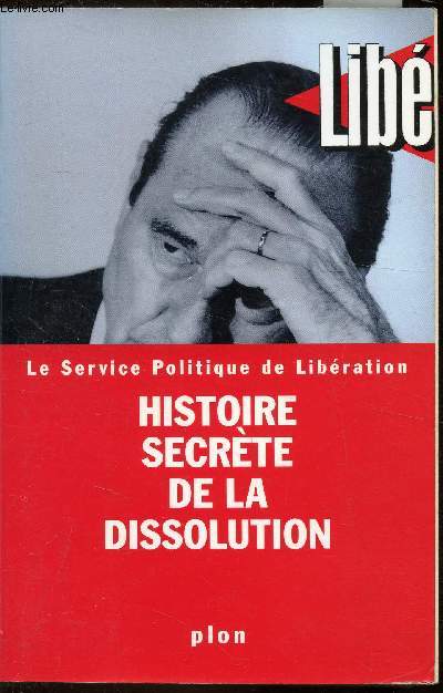 Histoire secrte de la dissolution