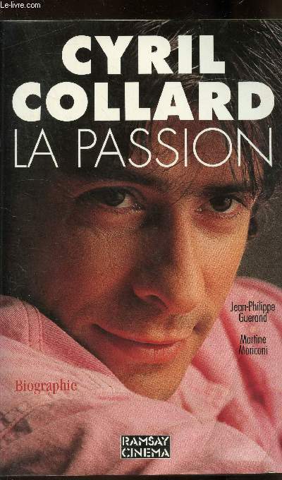 Cyril Collard - la passion - Biographie
