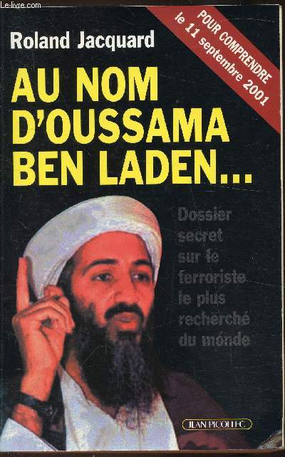 Au nom d'Oussama Ben Laden... - Pour comprendre le 11 septembre 2001