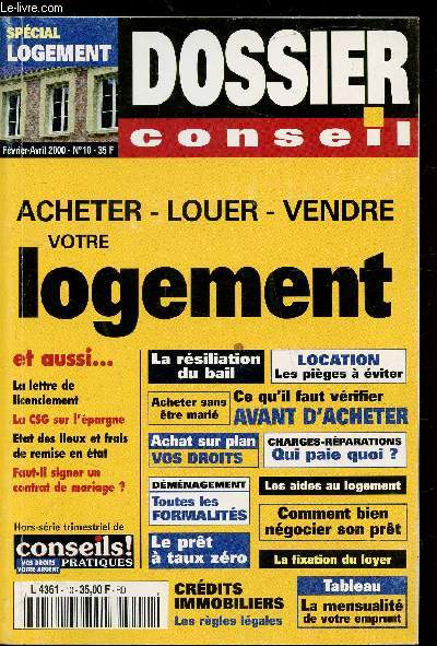 Dossier conseil - 10 - Hors serie - Fevrier Avril 2000 - Acheter - Louer - Vendre votre logement
