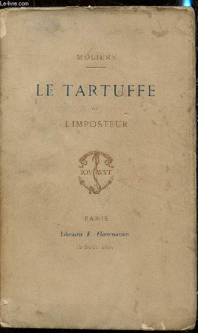 Le tartuffe ou l'imposteur - Comdie en 5 actes avec une notice et des notes -