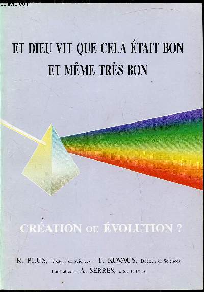 Et dieu vit que cela tait bon et mme trs bon - Cration ou Evolution?