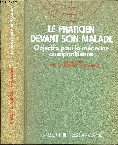 Le praticien devant son malade - Objectifs pour la mdecine omnipraticienne -