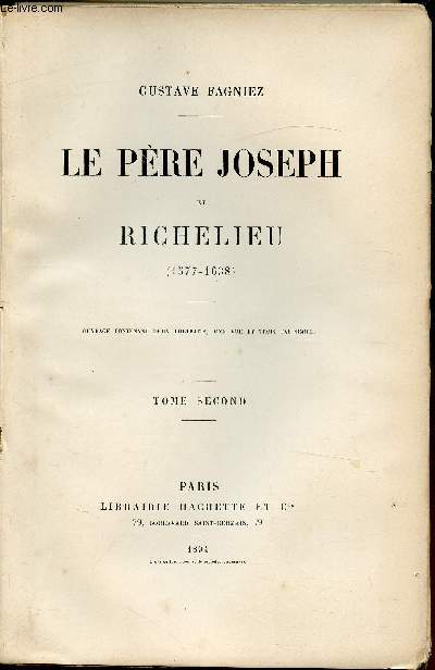 Le pre Joseph et Richelieu (1577-1638) - tome Second -