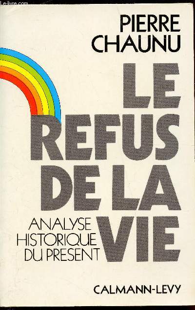 Le refus de la vie - Analyse historique du prsent.