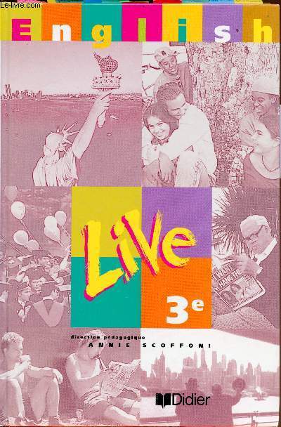English - Live 3e - Livre de l'lve + Guide pdagogique + work book
