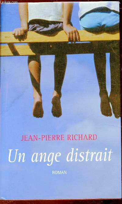 Un ange Distrait - Jean-Pierre Richard - 2007 - Photo 1/1