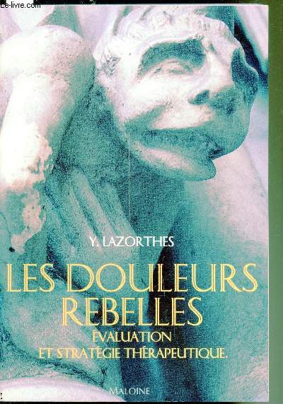 Les douleurs revelles - Evaluation et stratgie thrapeutique